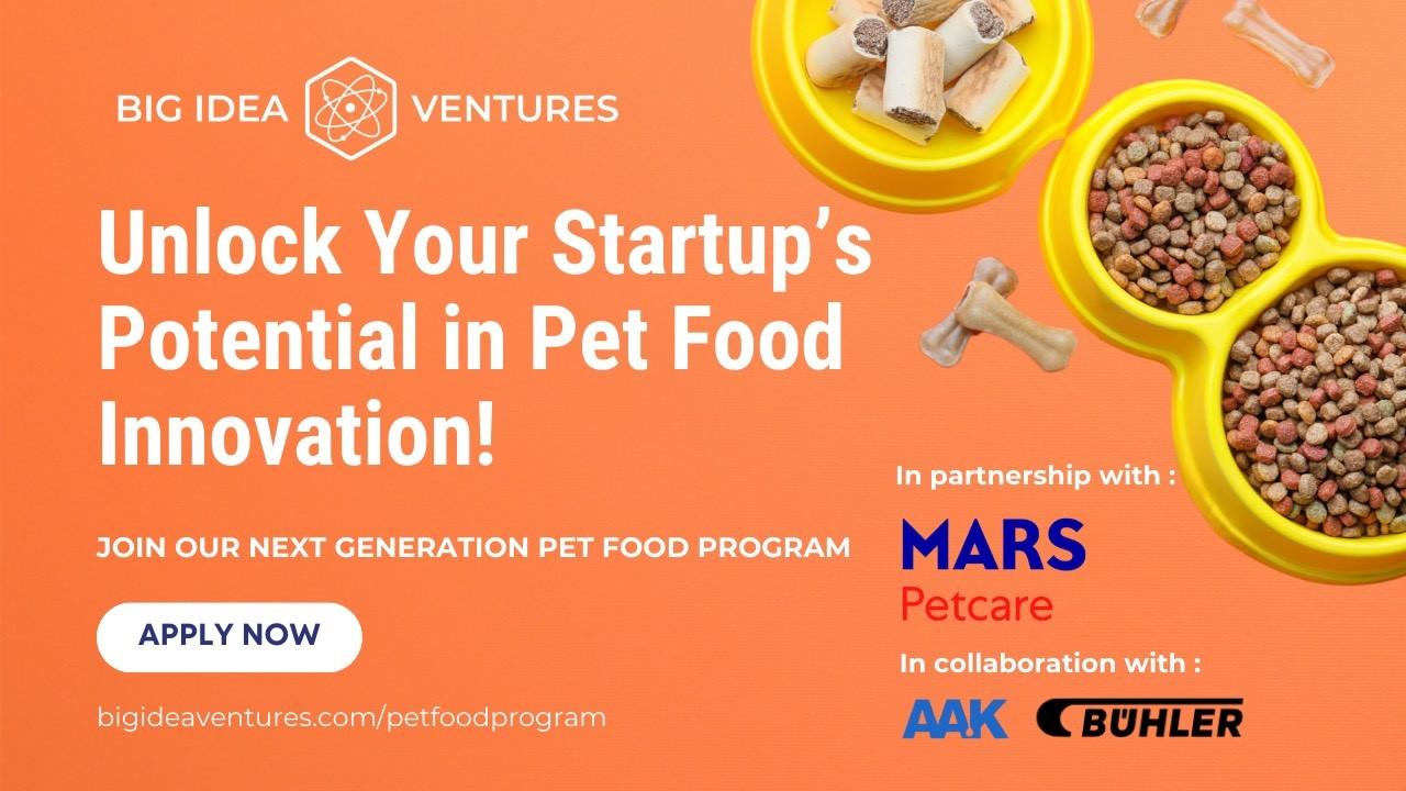 Exciting News: Big Idea Ventures, in partnership with Mars Petcare and Bühler Group, is launching the Next Generation Pet Food Program